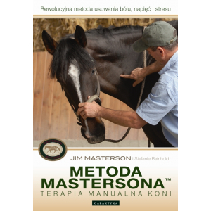 Metoda Mastersona. Terapia manualna koni Jim Masterson, Stefanie Reinhold
